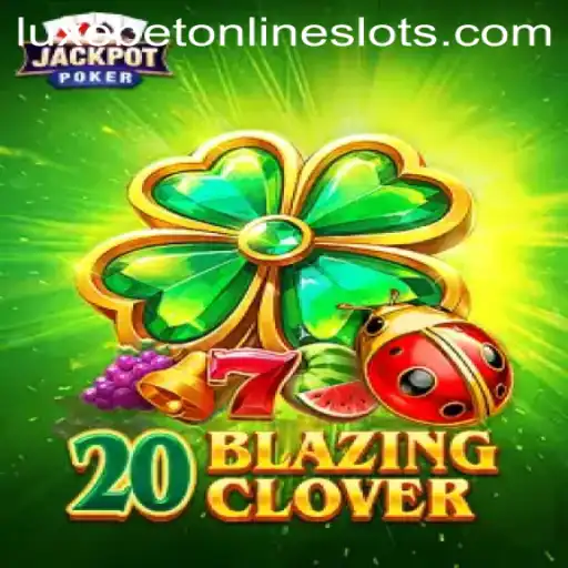 20BlazingClover: A Thrilling Experience