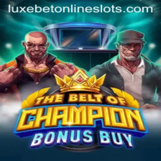 Unveiling TheBeltOfChampionBonusBuy A Luxebet Adventure