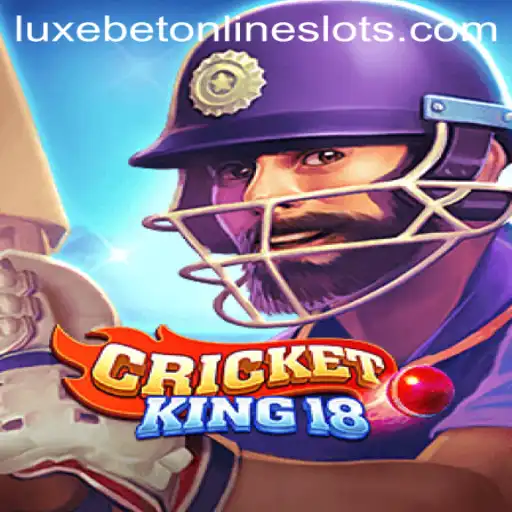 CricketKing18: A Journey into the World of Luxebet