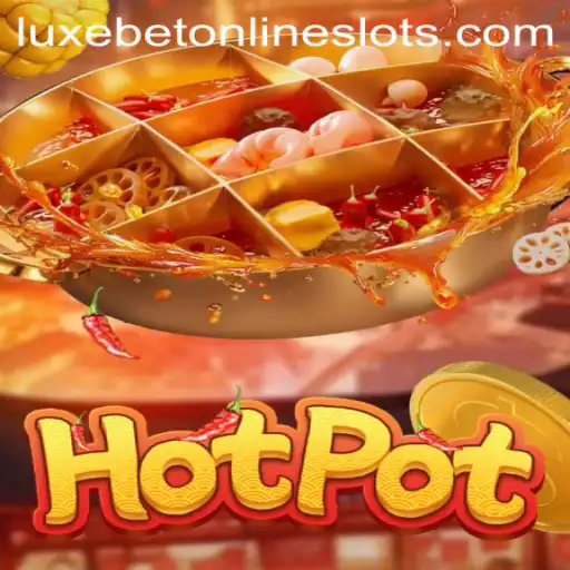 Exploring Hotpot: The Thrilling World of Luxebet Gaming