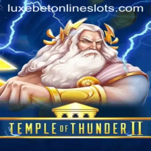 Unveiling TempleofThunderII: A Luxebet Adventure